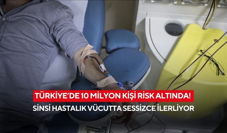Türkiye’de 10 milyon kişi risk altında! Sinsi hastalık vücutta sessizce ilerliyor