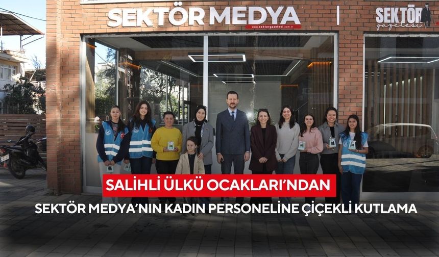 Salihli Ülkü Ocakları’ndan Sektör Medya’nın kadın personeline çiçekli kutlama