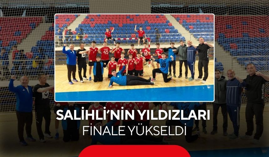 Salihli’nin Yıldızları Finale Yükseldi: Hedef Türkiye Şampiyonluğu