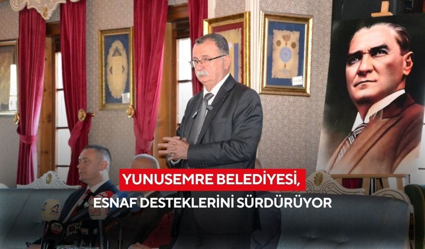 Yunusemre Belediyesi, esnaf desteklerini sürdürüyor