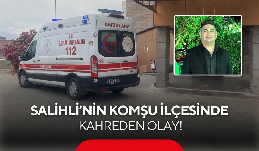 Salihli’nin komşu ilçesinde elektrik can aldı! 19 yaşındaki genç hayatını kaybetti