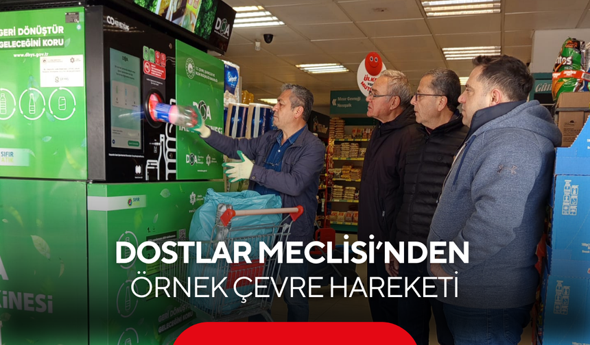 Dostlar Meclisi’nden örnek çevre hareketi