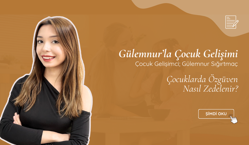 Çocuklarda Özgüven Nasıl Zedelenir?