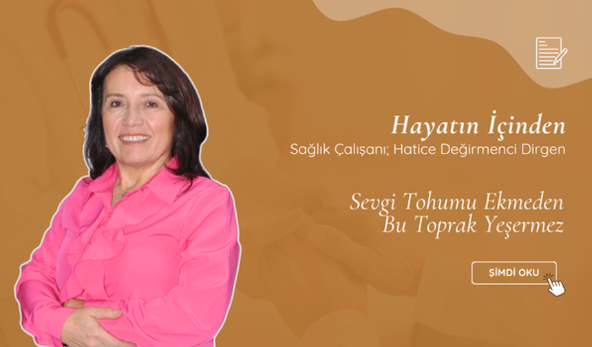 Sevgi Tohumu Ekmeden Bu Toprak Yeşermez