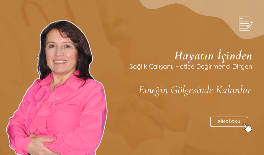 Emeğin Gölgesinde Kalanlar