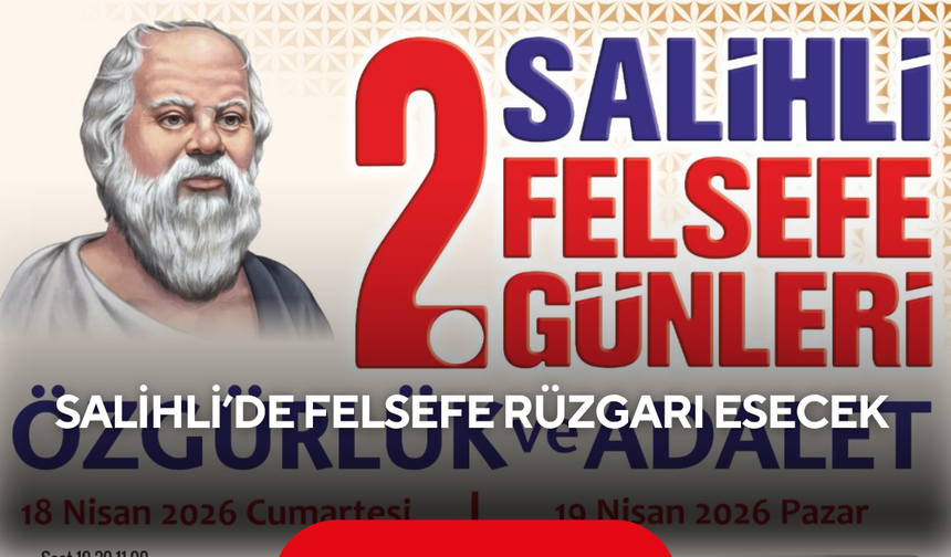 Salihli’de Felsefe rüzgarı esecek