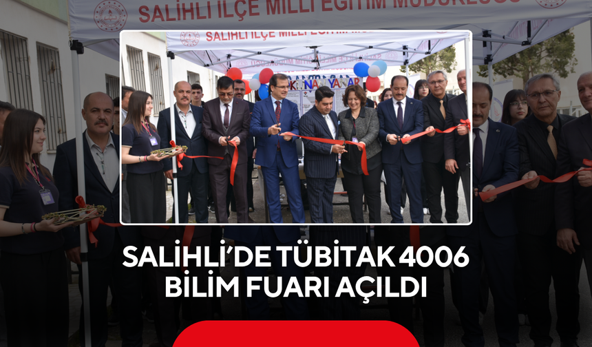 Salihli’de TÜBİTAK 4006 Bilim Fuarı açıldı