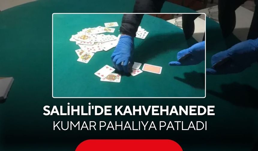Salihli'de kahvehanede kumar pahalıya patladı