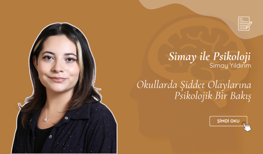 Okullarda Şiddet Olaylarına Psikolojik Bir Bakış