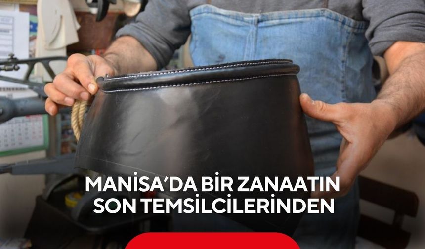 Manisa’da bir zanaatın son temsilcilerinden