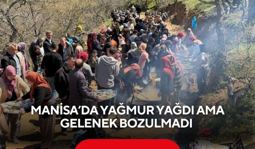 Manisa’da yağmur yağdı ama gelenek bozulmadı
