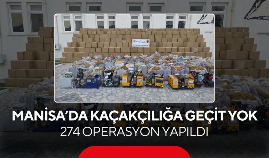 Manisa’da 3 ayda dev operasyon: 7 milyon makaron, tonlarca kaçak ürün