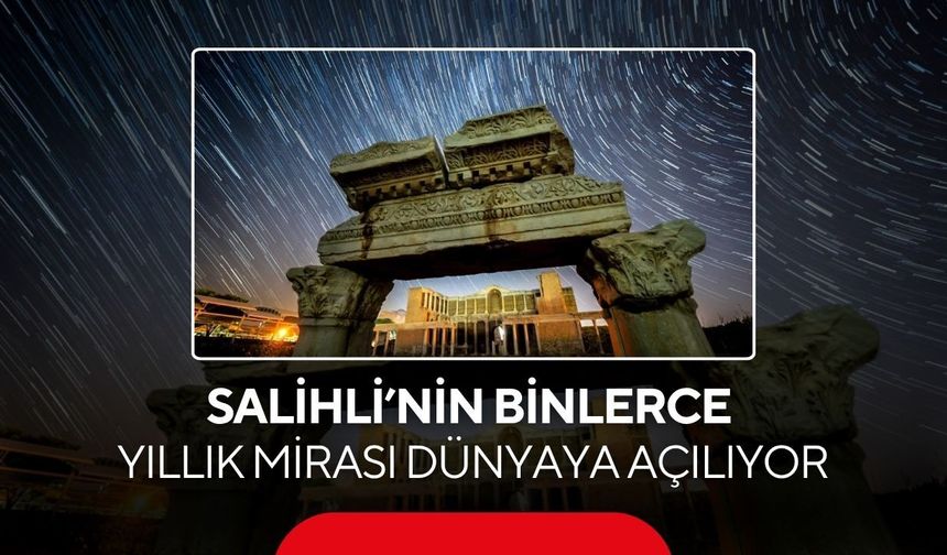 Salihli’nin UNESCO mirası dünyaya açılıyor: Sardes ve Bin Tepeler için dijital tanıtım sitesi yayında