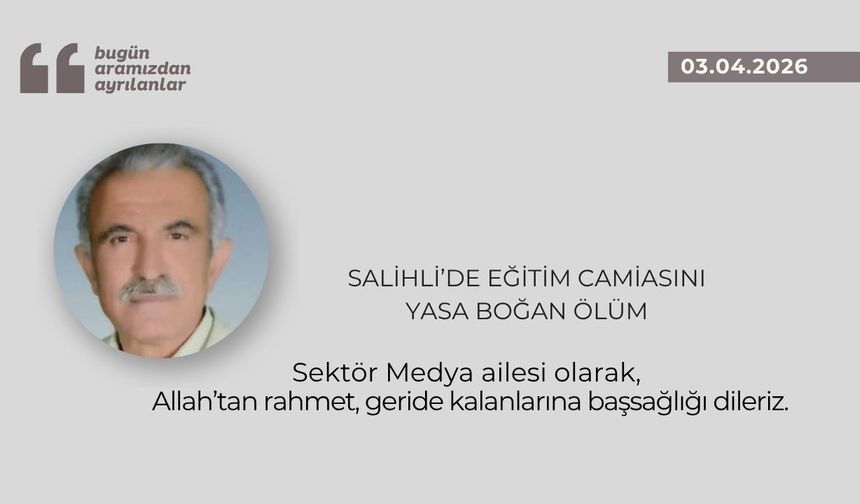 Salihli’de eğitim camiasını yasa boğan ölüm