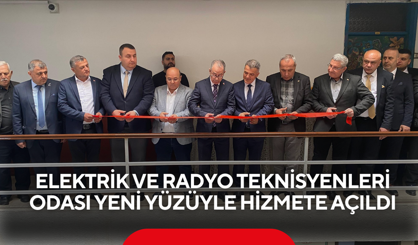 Elektrik ve Radyo Teknisyenleri Odası yeni yüzüyle hizmete açıldı