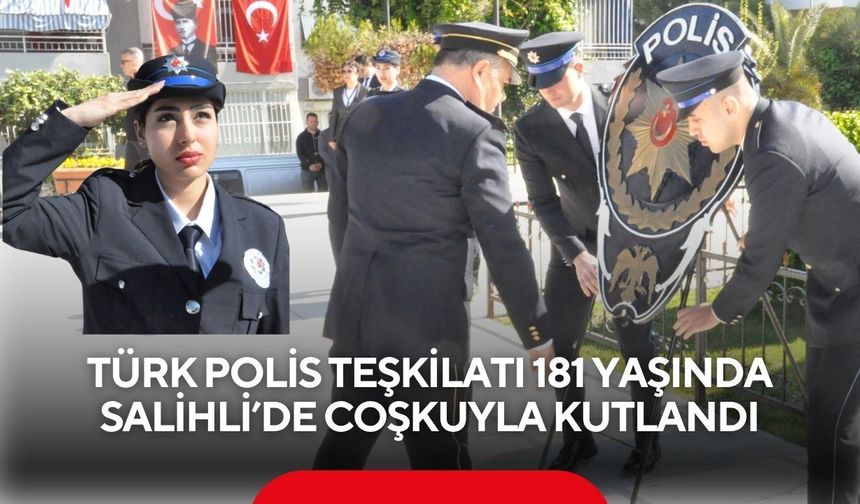 Salihli’de Türk Polis Teşkilatı’nın 181 yılı kutlandı