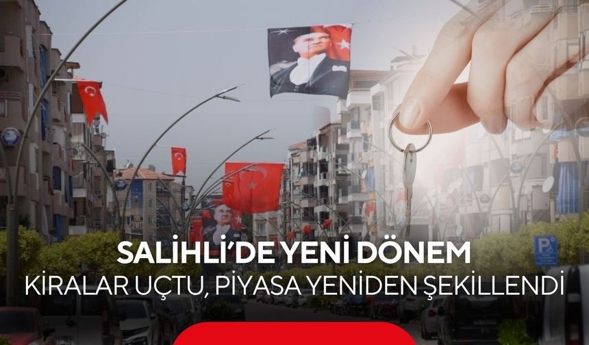 Salihli 2026 Mart Sonu Emlak Raporu Açıklandı: Kiralar Yükseldi, Yatırım Dengesi Değişti