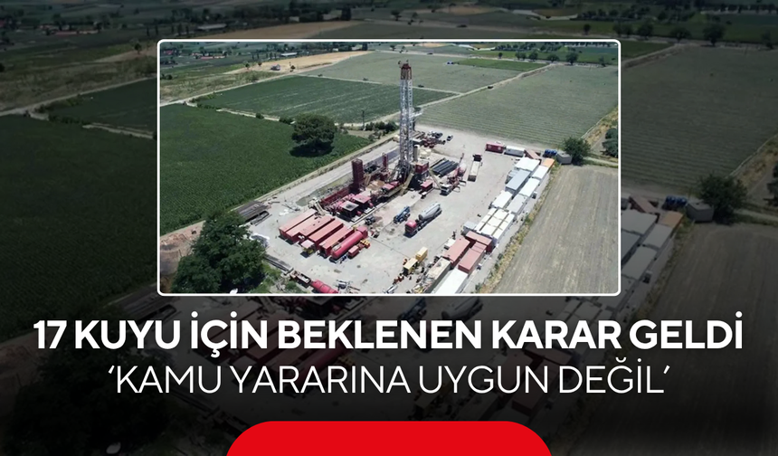 Salihli’de 17 kuyu için beklenen karar geldi ! ‘Kamu yararına uygun değil’