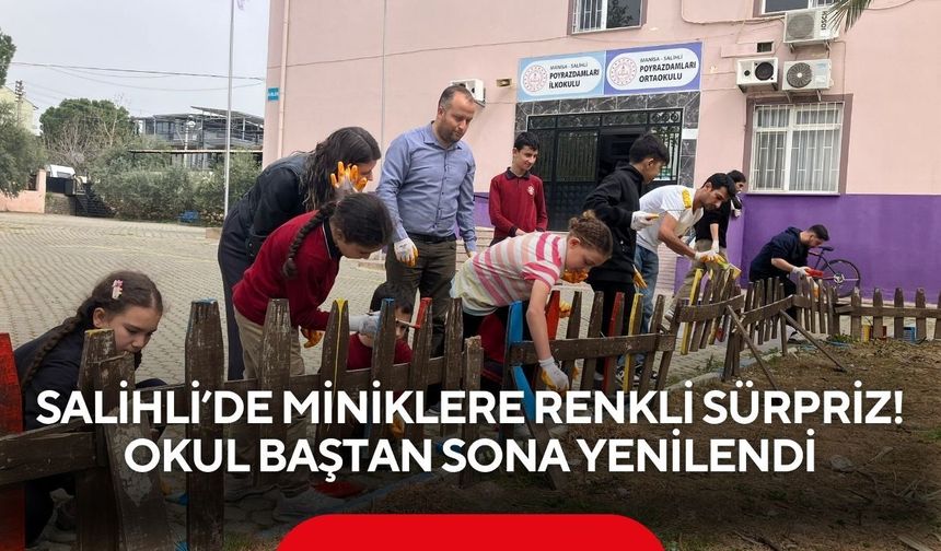 Salihli’de miniklere renkli sürpriz: Okul baştan sona yenilendi