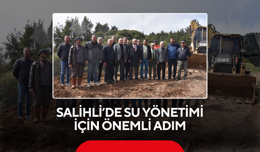 Salihli’de su yönetimi için önemli adım