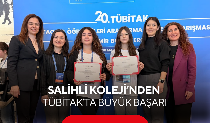 Salihli Koleji’nden TÜBİTAK’ta büyük başarı