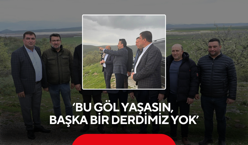 CHP’li Başevirgen ‘Bu göl yaşasın, başka bir derdimiz yok’