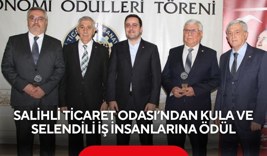Salihli Ticaret Odası'ndan, Kula ve Selendili iş insanlarına ödül