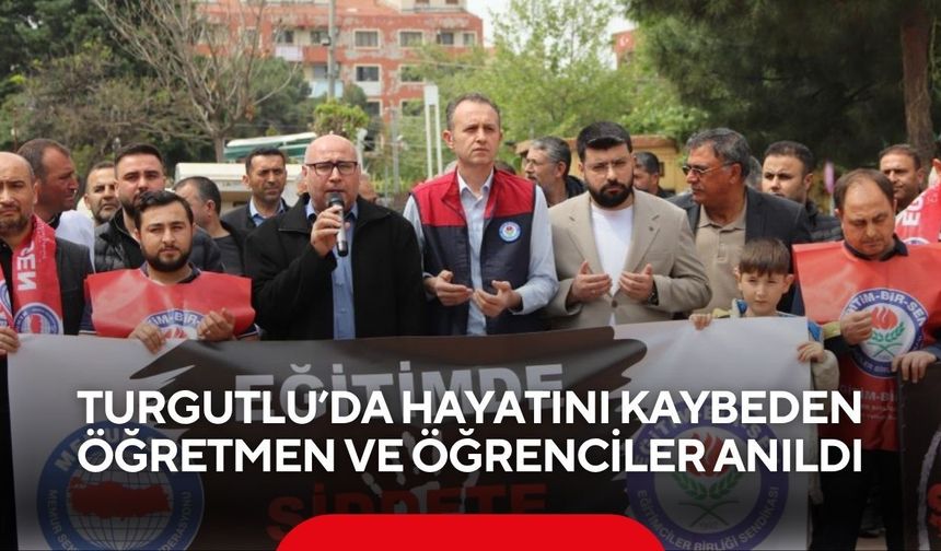 Turgutlu’da hayatını kaybeden öğretmen ve öğrenciler anıldı
