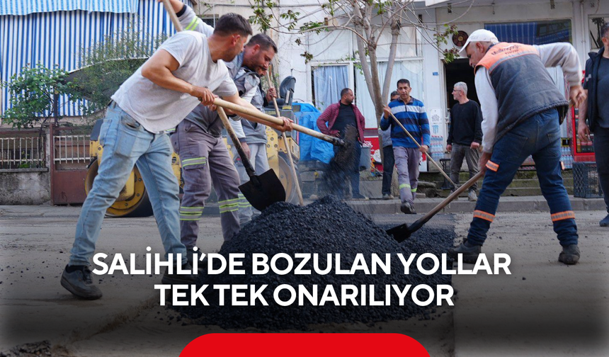 Salihli’de bozulan yollar tek tek onarılıyor