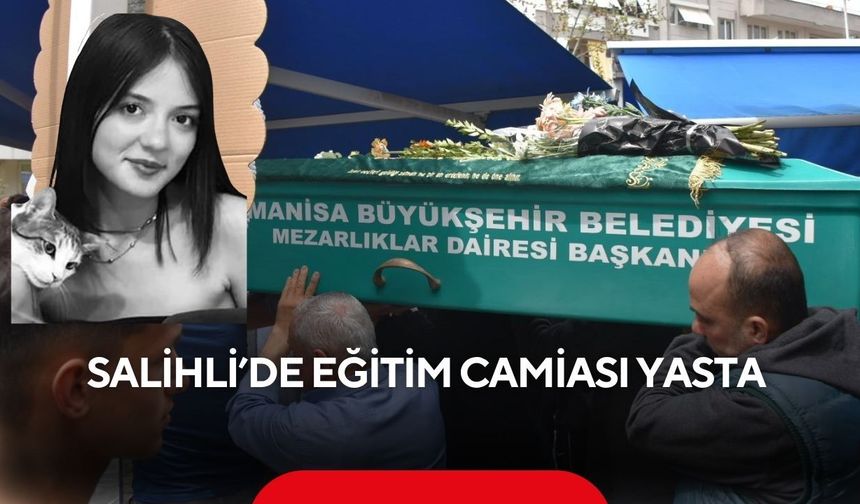 Salihli’de kahreden veda: 17 yaşındaki Sude Gelen son yolculuğuna uğurlandı