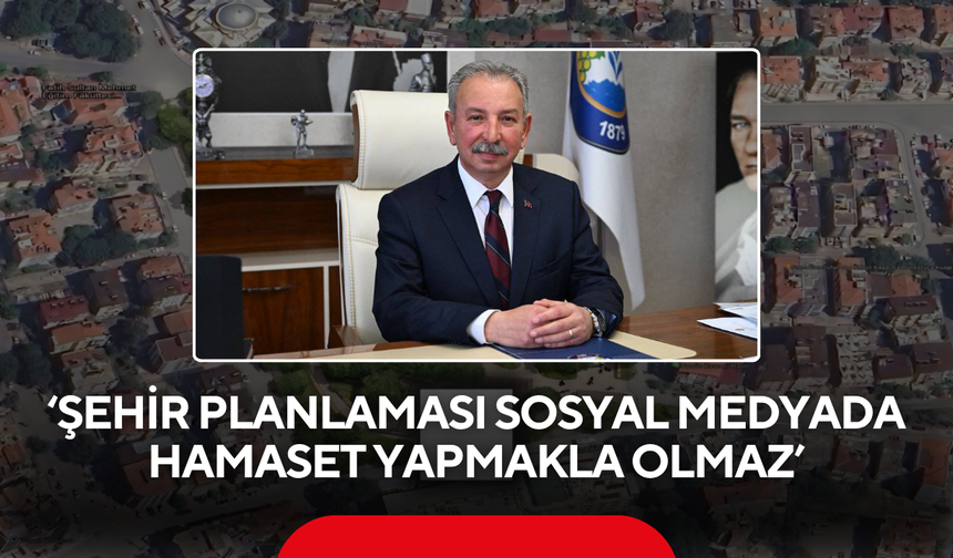 Başkan Nurlu’dan Ak Parti’ye cevap… ‘Şehir planlaması sosyal medyada hamaset yapmakla olmaz’
