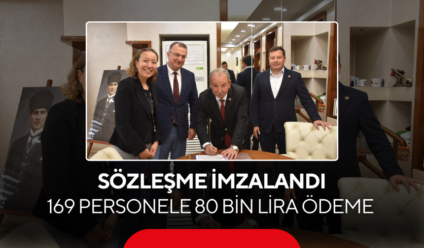 Salihli Belediyesi’nde sözleşme imzalandı…  169 personele 80 bin lira ödeme