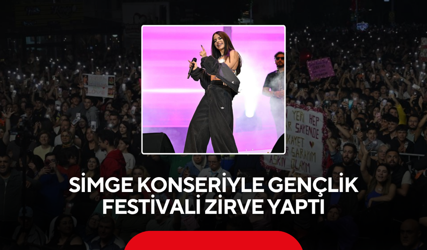 Simge Konseriyle Gençlik Festivali Zirve Yaptı
