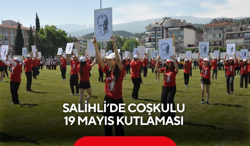 Salihli’de coşkulu 19 Mayıs kutlaması