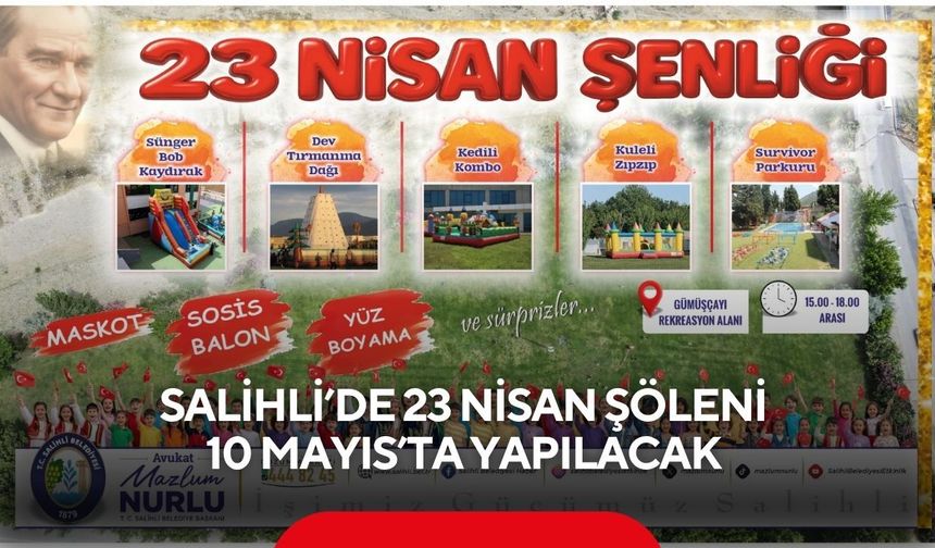 Salihli’de 23 Nisan şöleni 10 Mayıs’ta yapılacak