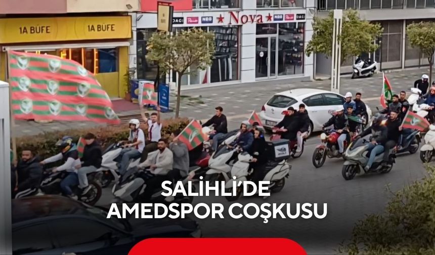 Salihli’de Amedspor coşkusu
