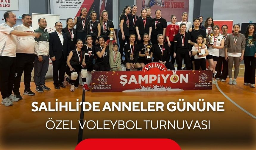 Salihli’de Anneler Günü Turnuvasında Şampiyon Yıldızlar oldu