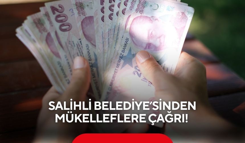 Salihli Belediye’sinden mükellefler çağrı! Son ödeme tarihi 1 Haziran