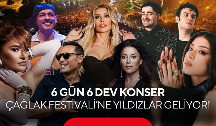 Çağlak Festivali’nde Yıldızlar Akhisar’a Geliyor! 6 Gün 6 Dev Konser