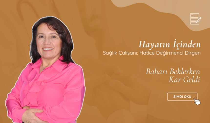 Baharı Beklerken Kar Geldi