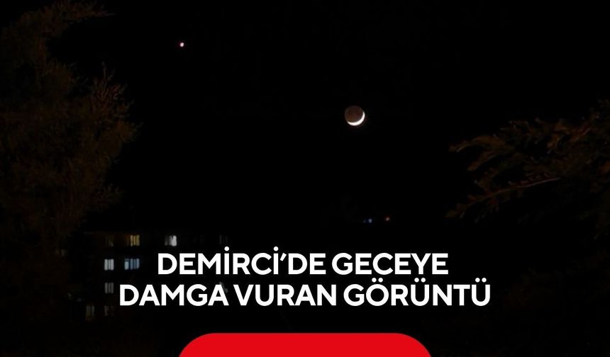 Demirci’de geceye damga vuran görüntü