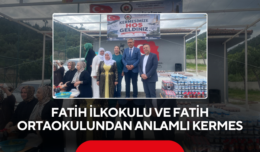 Fatih İlkokulu ve Fatih Ortaokulundan anlamlı kermes