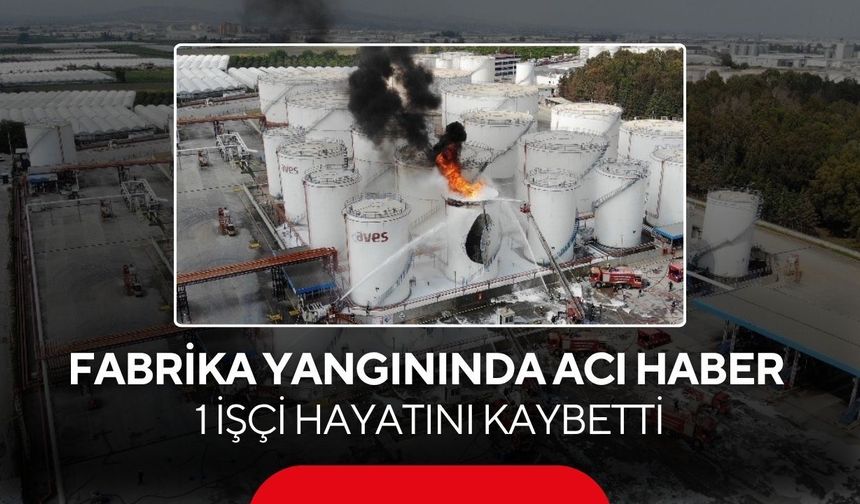 Fabrika yangınında acı haber: 1 işçi hayatını kaybetti