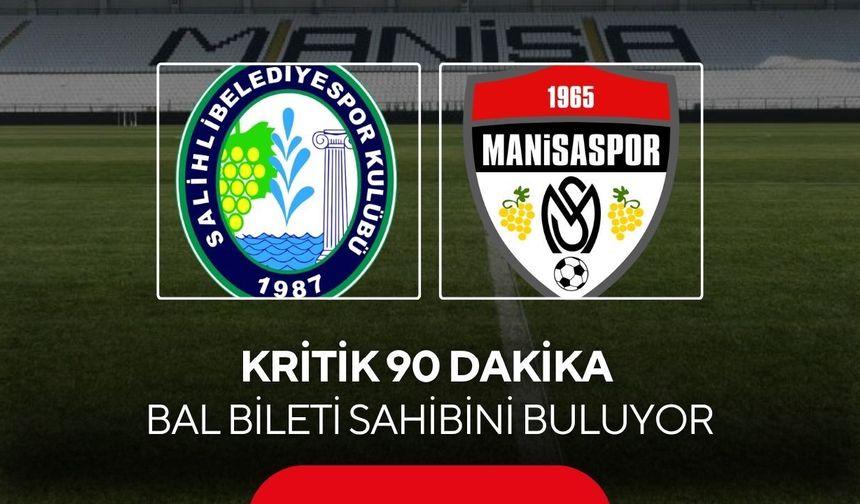 Salihli Belediyespor ve Manisaspor BAL için sahaya çıkıyor