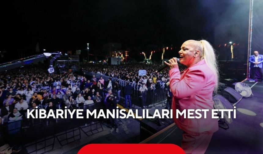 Kibariye Manisalıları mest etti