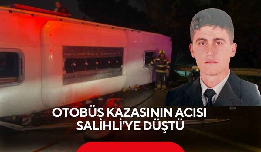 Balıkesir'deki otobüs kazasında, Salihlili Uzman Çavuş hayatını kaybetti