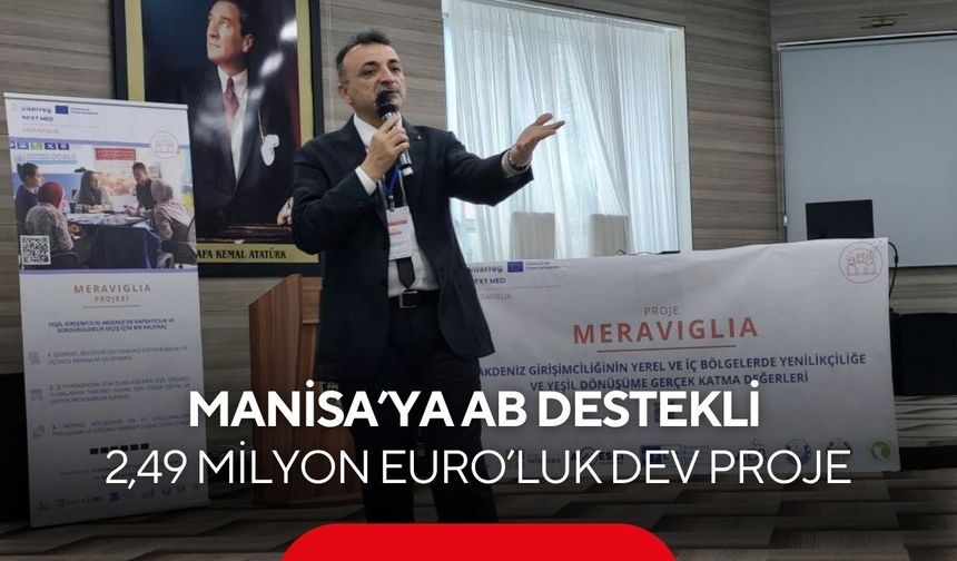 Manisa’ya AB destekli 2,49 milyon euro’luk dev proje...