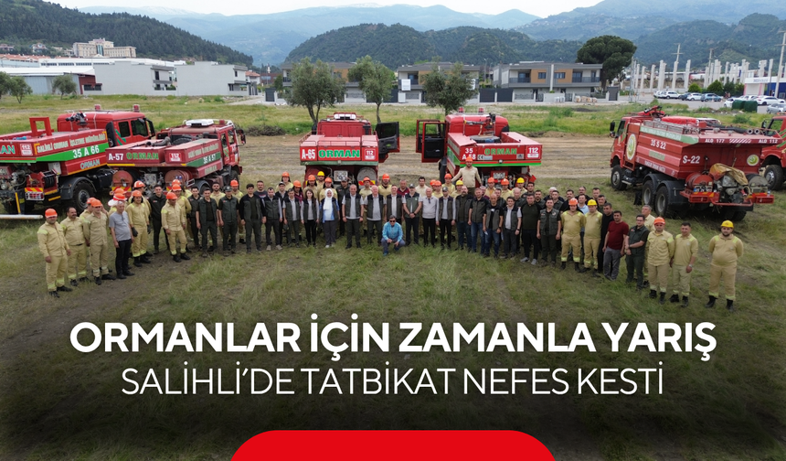 Salihli Orman İşletme Müdürlüğü’nden kapsamlı yangın tatbikatı