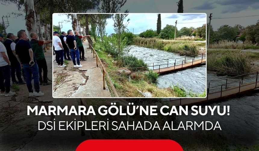 Demirköprü Barajı’ndan Marmara Gölü’ne su akışı yakından takip ediliyor
