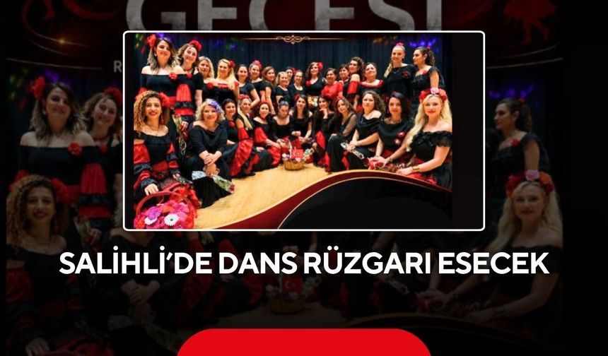 Salihli’de dans Rüzgarı Esecek